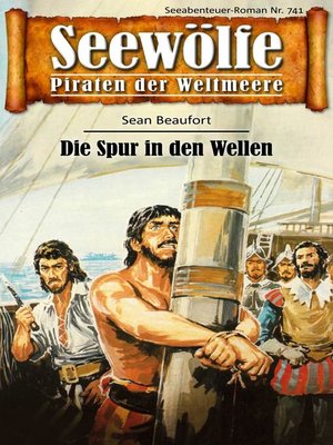 cover image of Seewölfe--Piraten der Weltmeere 741